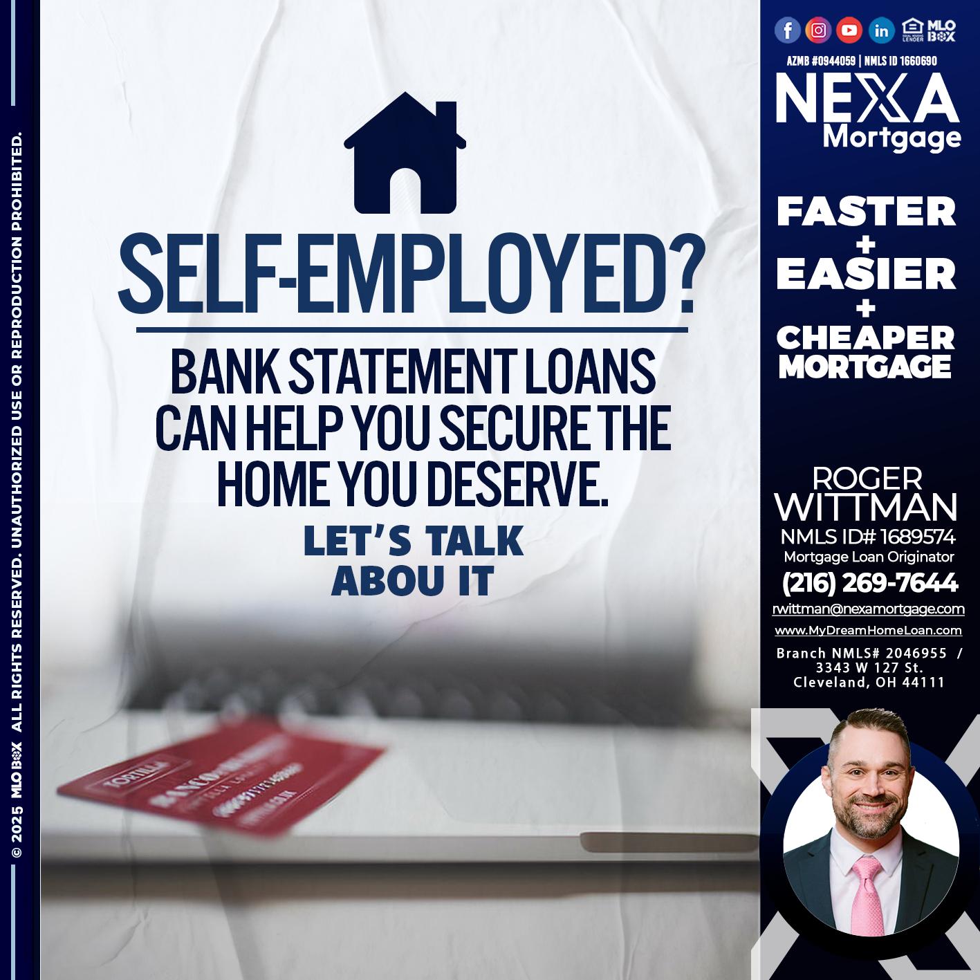 SELF EMPLOYED - Roger Wittman -Mortgage Loan Originator