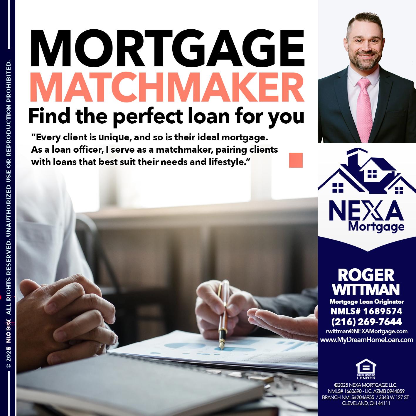 MORTGAGE MATCHMAKER - Roger Wittman -Mortgage Loan Originator
