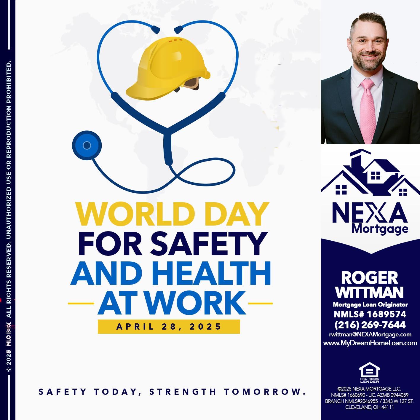 WORLD DAY SAFETY AND HEALTH - Roger Wittman -Mortgage Loan Originator