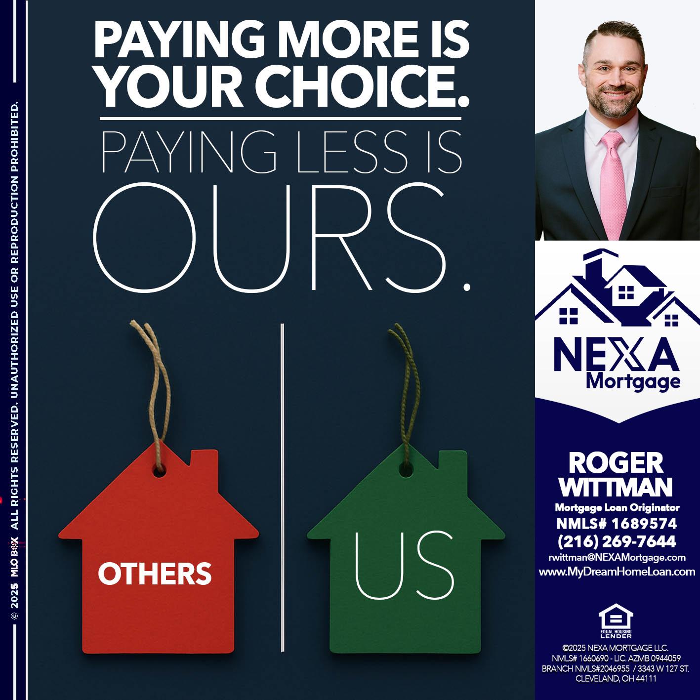 PAYING MORE IS - Roger Wittman -Mortgage Loan Originator