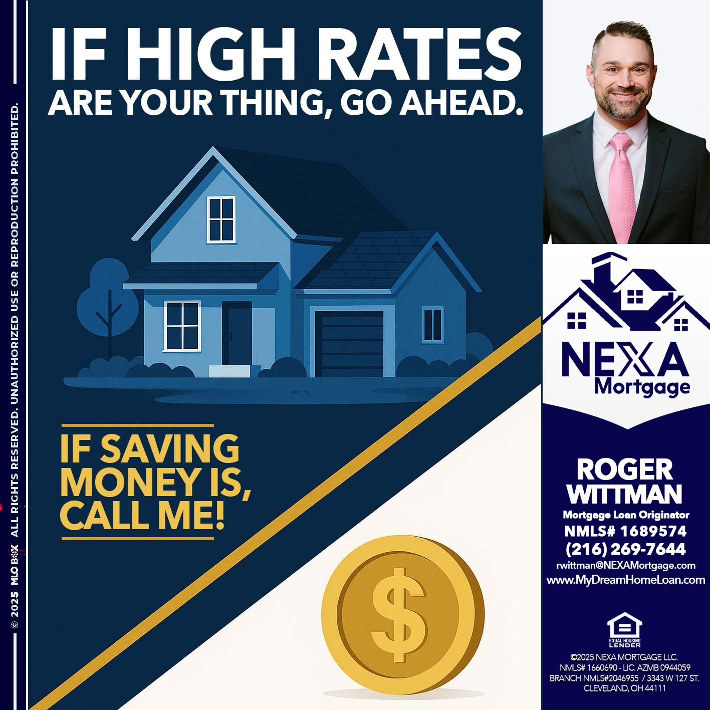 IF HIGH RATES - Roger Wittman -Mortgage Loan Originator