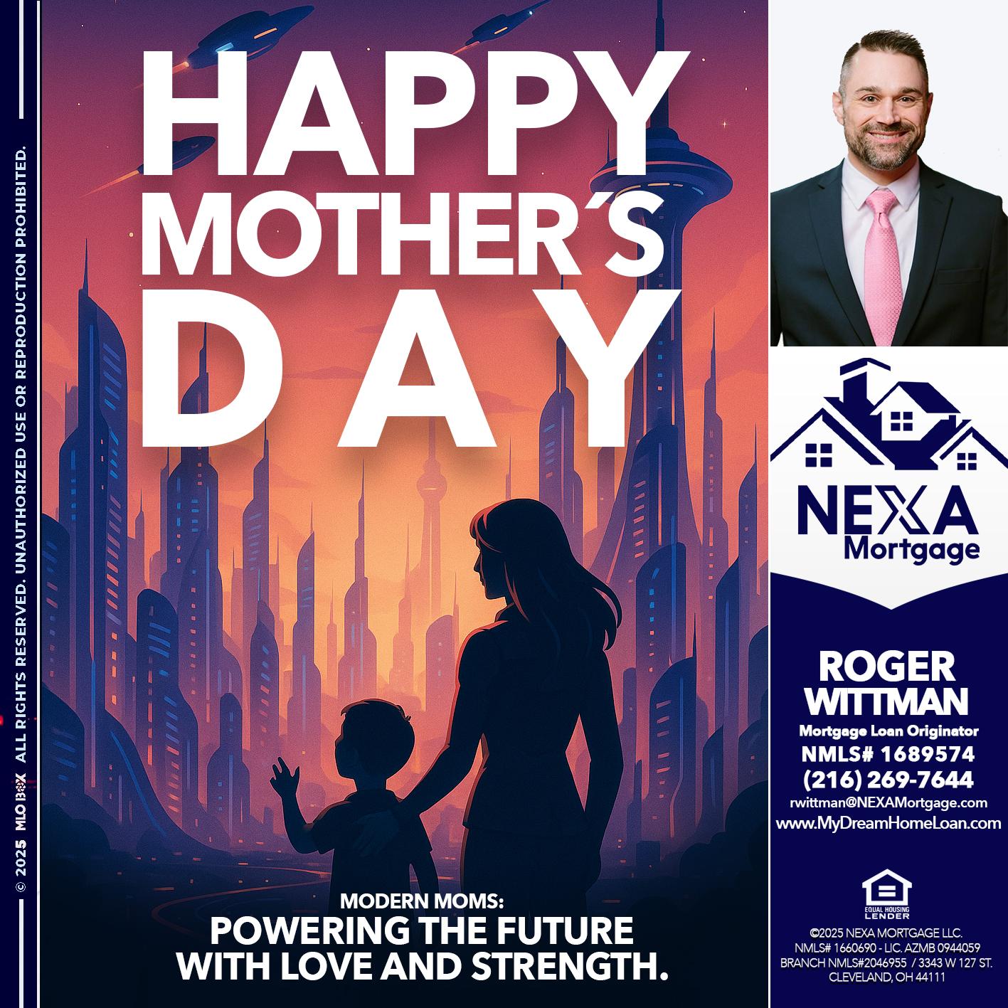 HAPPY MOTHERS DAY - Roger Wittman -Mortgage Loan Originator