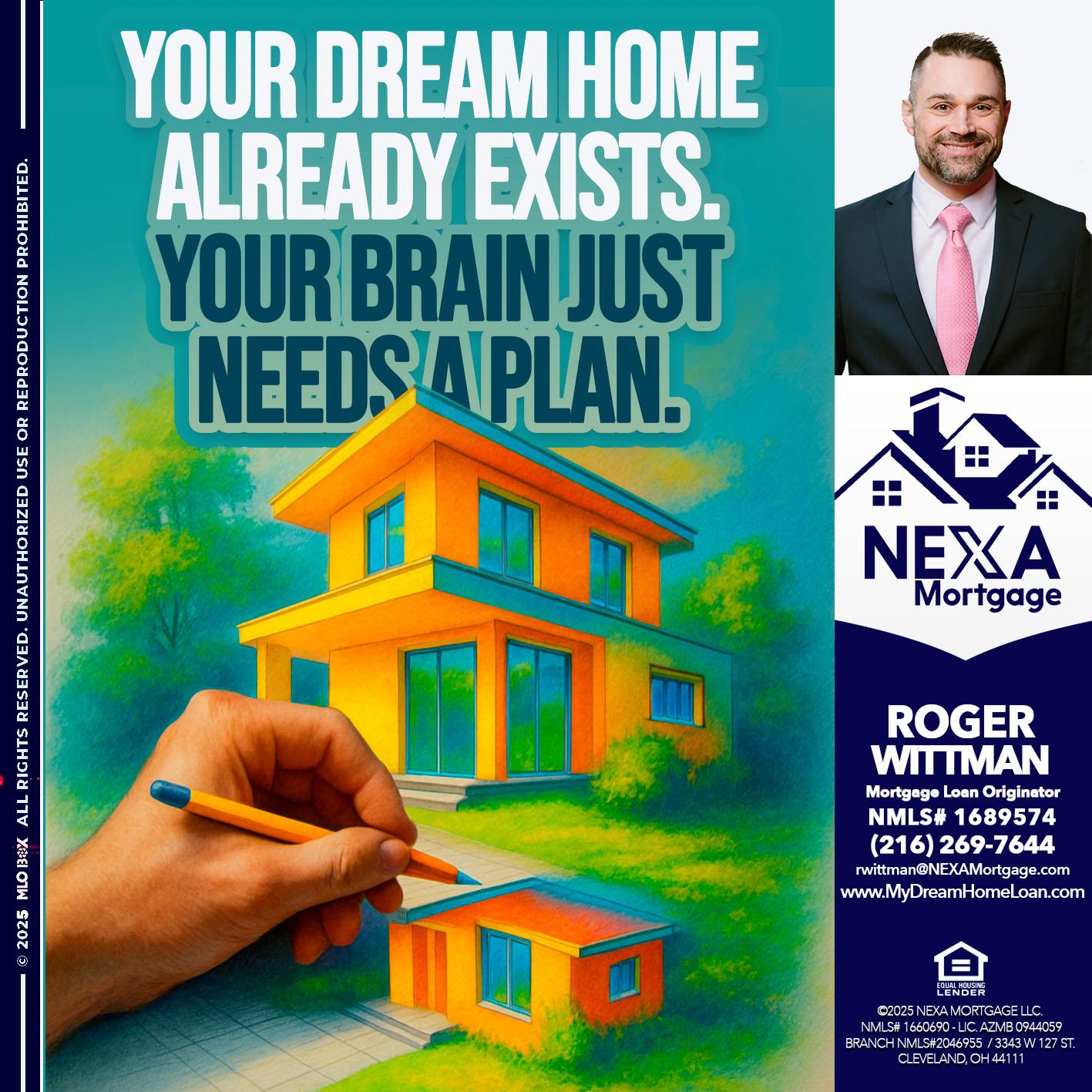 YOUR DREAM HOME - Roger Wittman -Mortgage Loan Originator