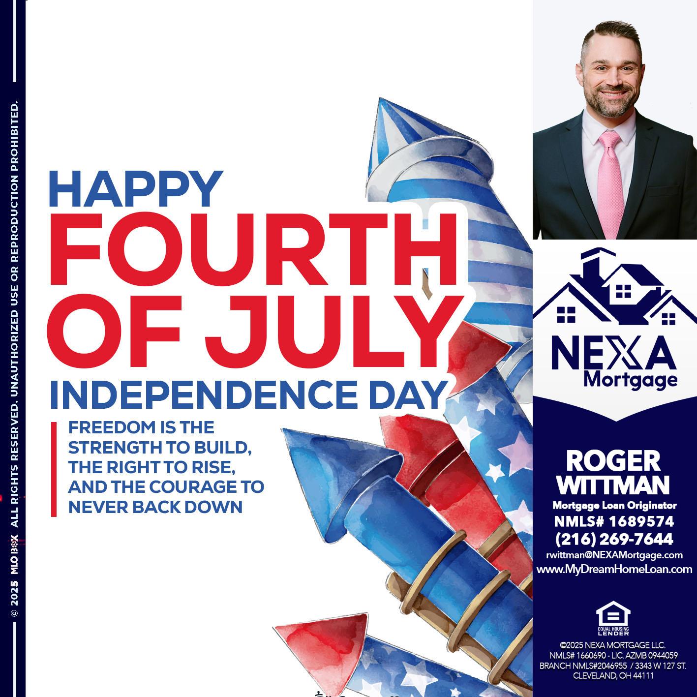 HAPPY FOURTH OF JULY - Roger Wittman -Mortgage Loan Originator