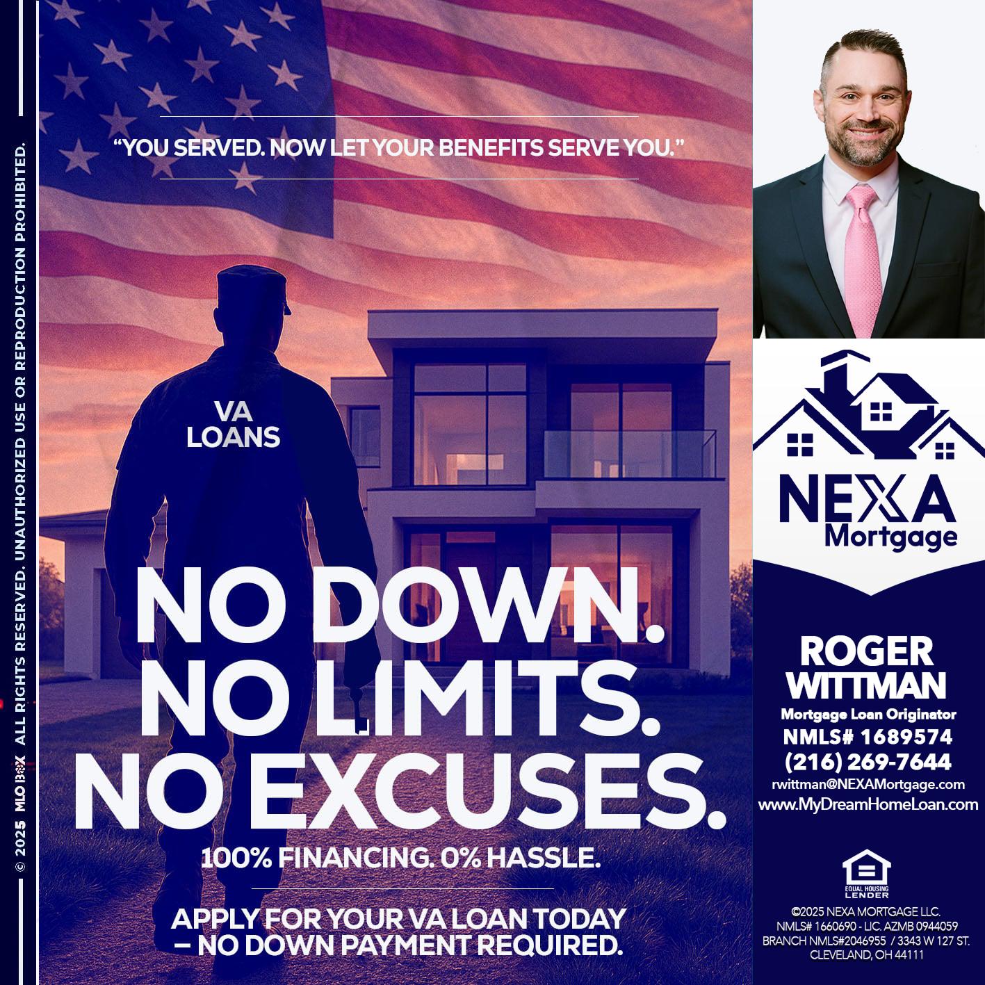 NO DOWN. NO LIMIT. - Roger Wittman -Mortgage Loan Originator