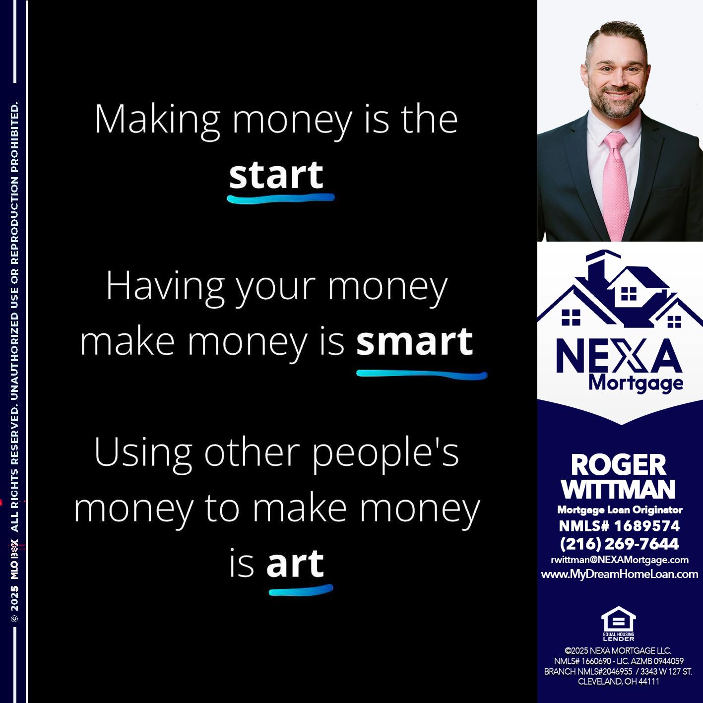 MAKING MONEY IS - Roger Wittman -Mortgage Loan Originator