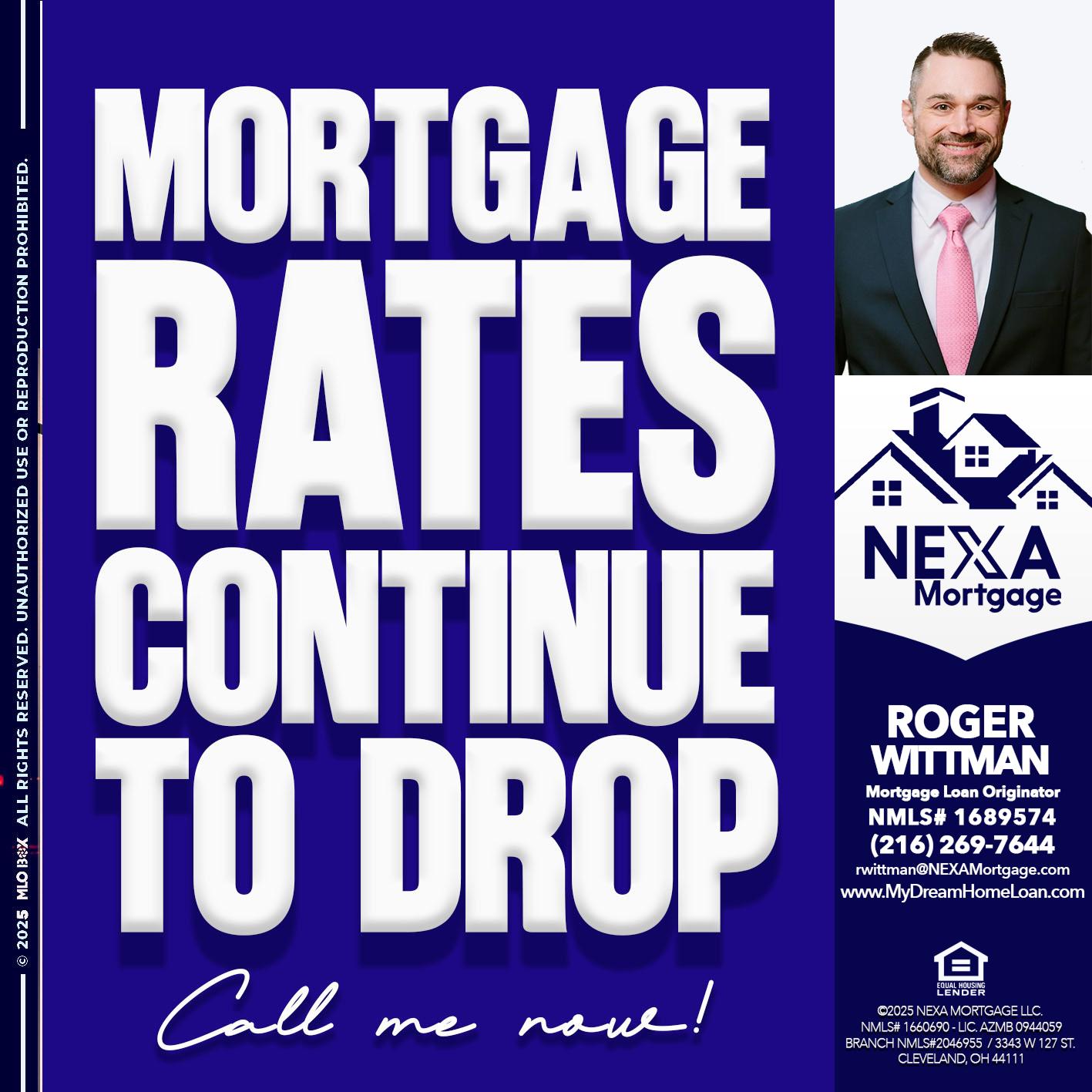 MORTGAGE RATES ARE DROP - Roger Wittman -Mortgage Loan Originator