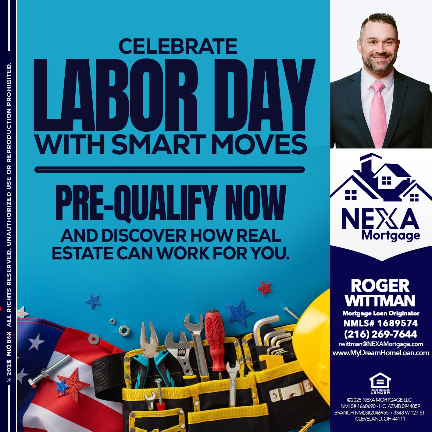 CELEBRATE LABOR DAY - Roger Wittman -Mortgage Loan Originator