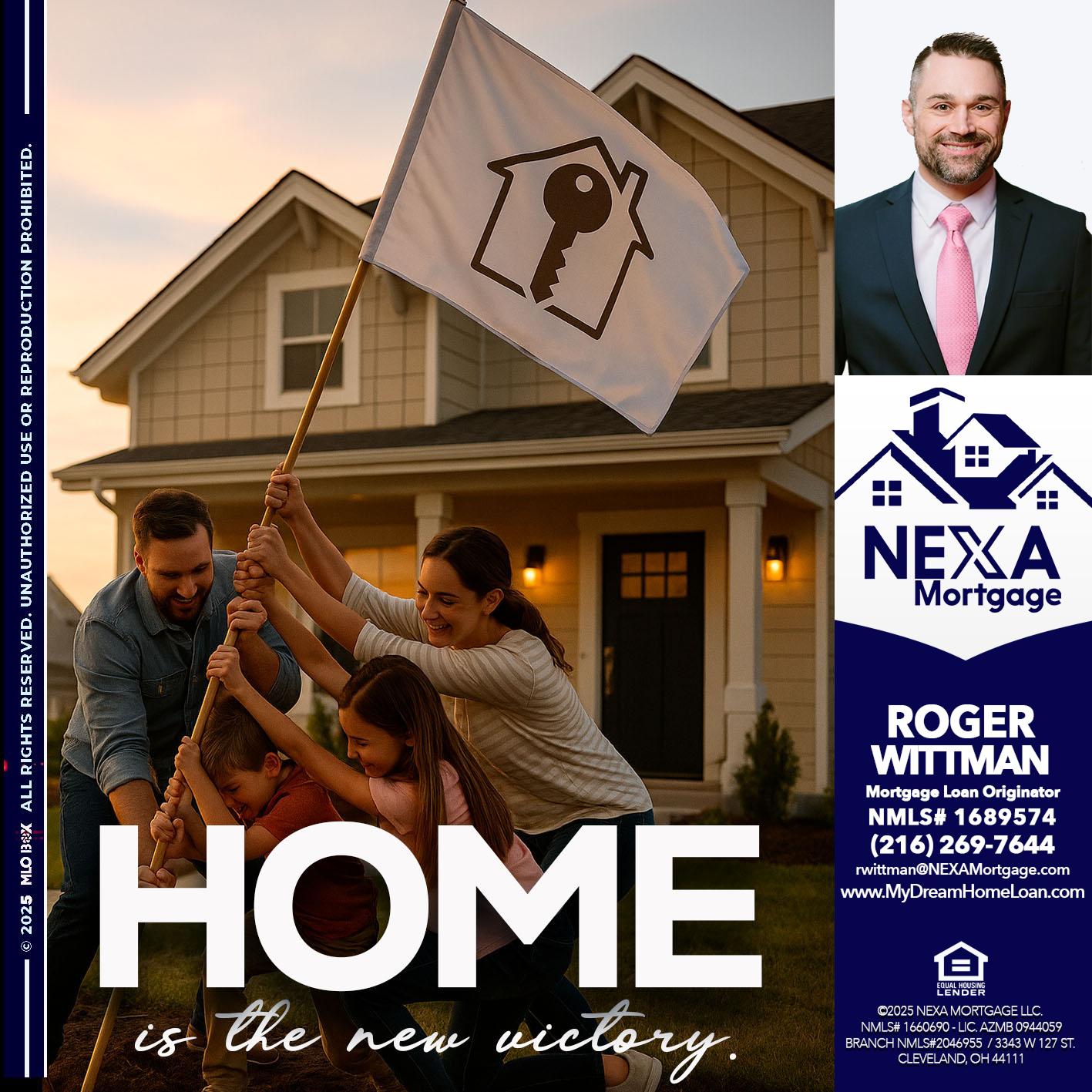 HOME IS - Roger Wittman -Mortgage Loan Originator