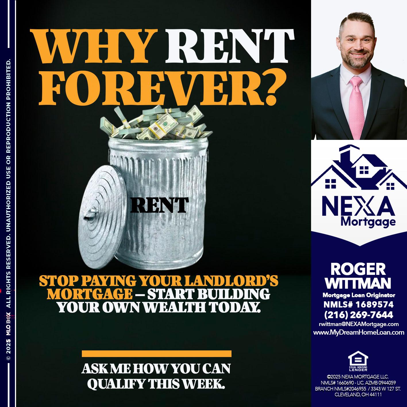 why rent? - Roger Wittman -Mortgage Loan Originator