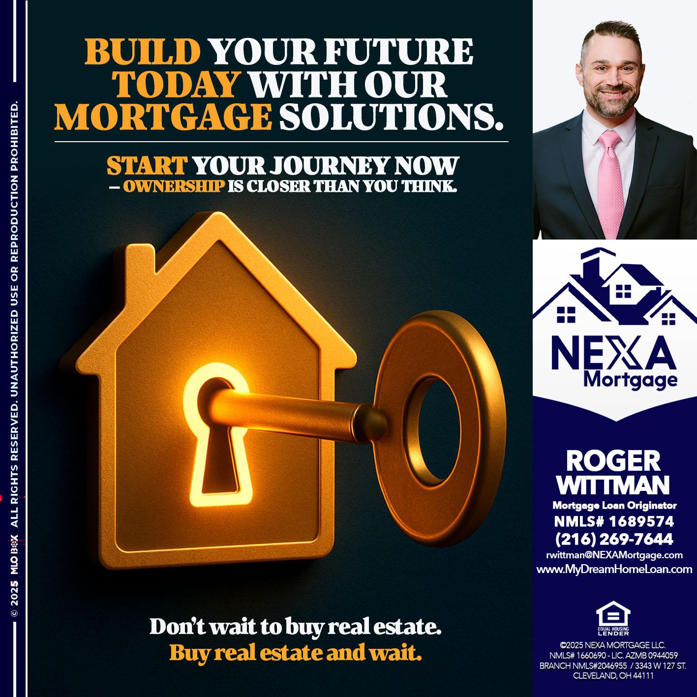 BUILD YOUR FUTURE - Roger Wittman -Mortgage Loan Originator
