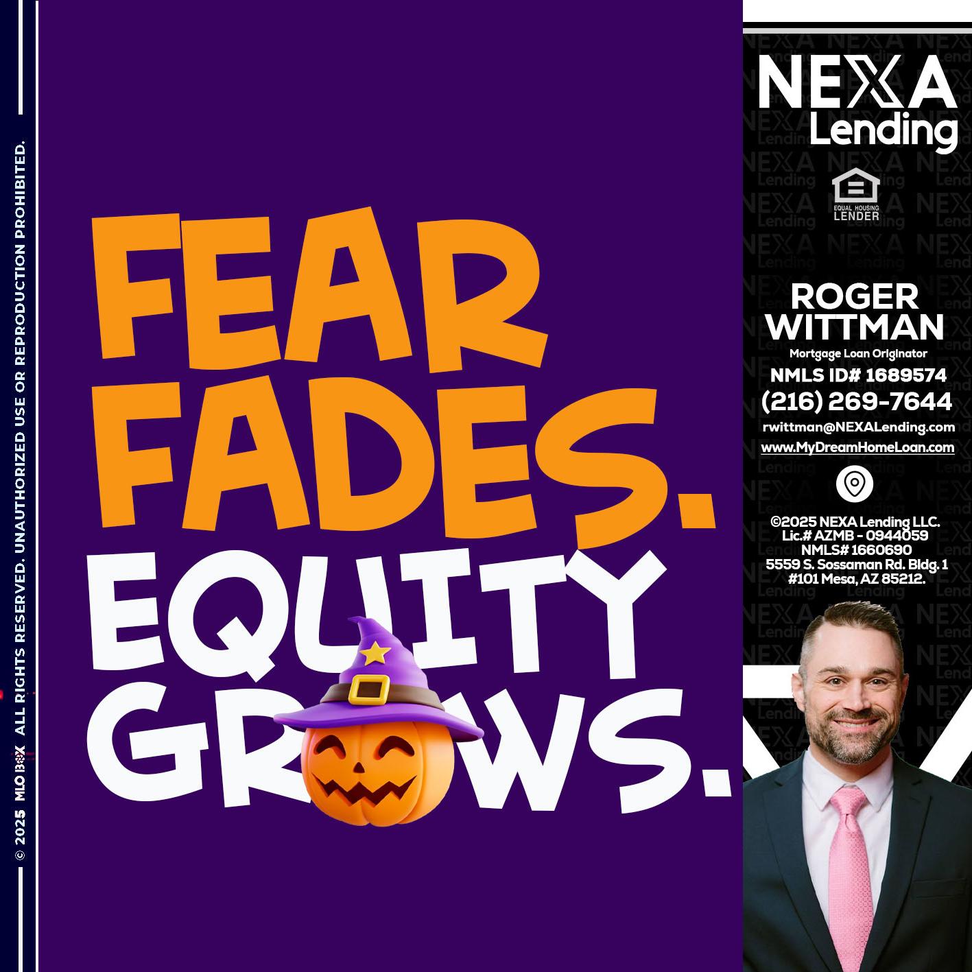 FEAR FADES - Roger Wittman -Mortgage Loan Originator