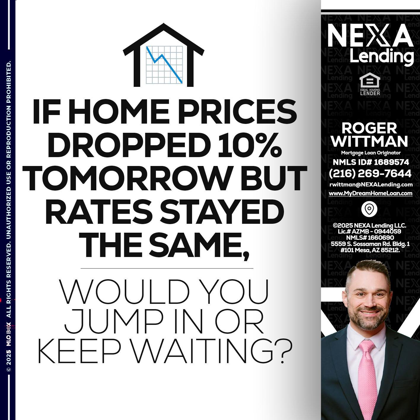 IF HOME PRICES - Roger Wittman -Mortgage Loan Originator
