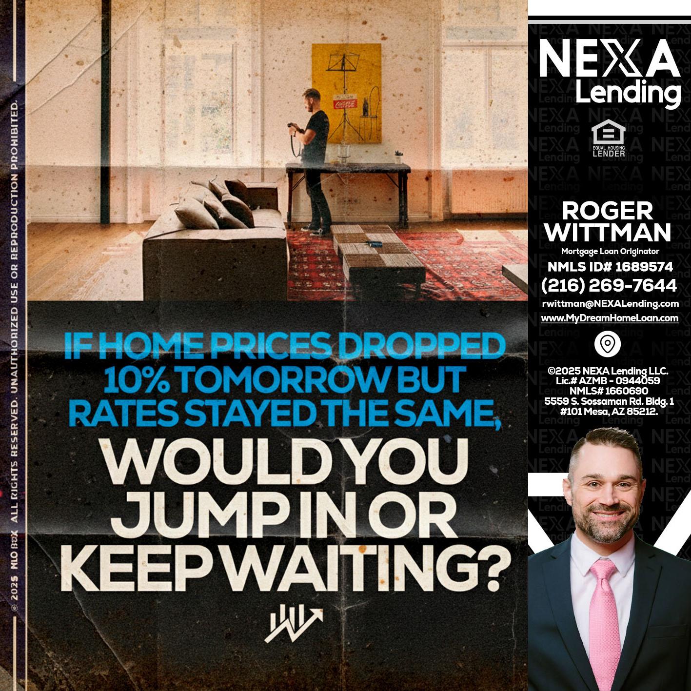 IF HOME PRICES - Roger Wittman -Mortgage Loan Originator