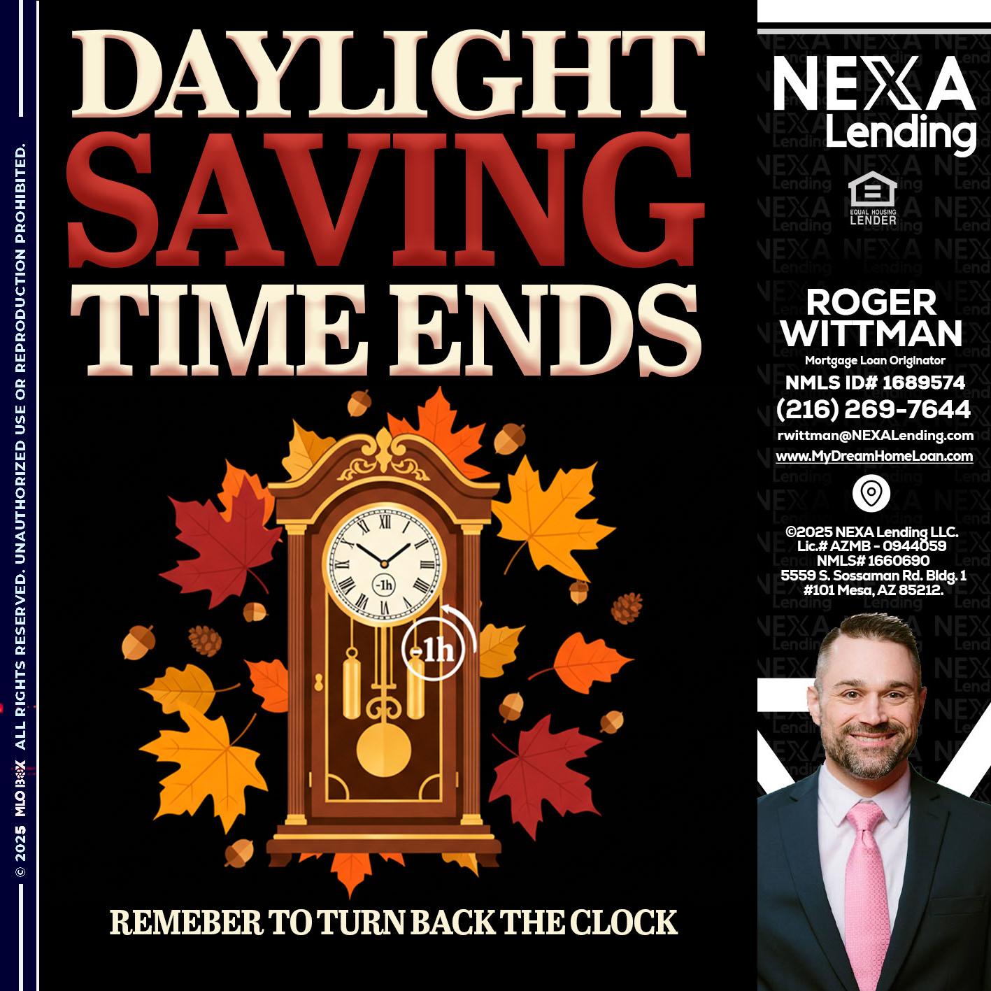 DAYLIGHT SAVINGS - Roger Wittman -Mortgage Loan Originator