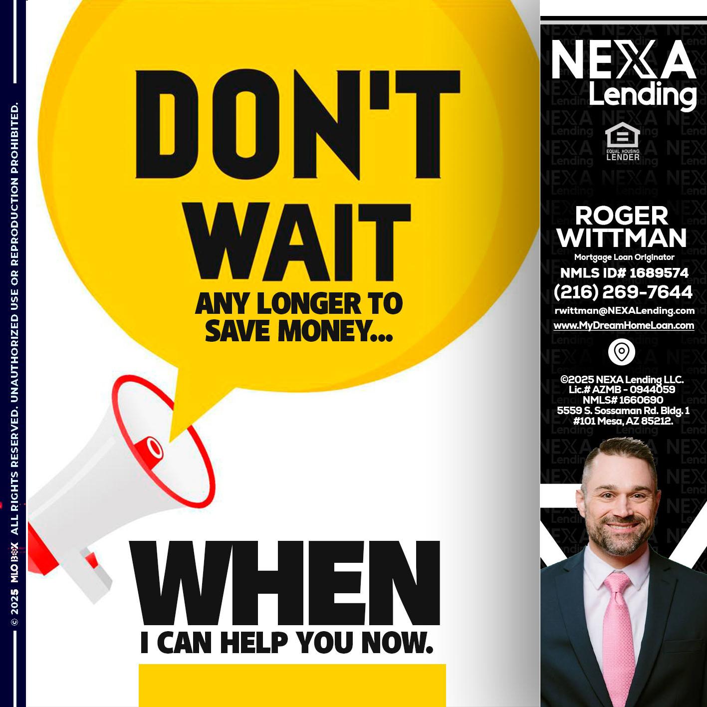 DONT WAIT - Roger Wittman -Mortgage Loan Originator