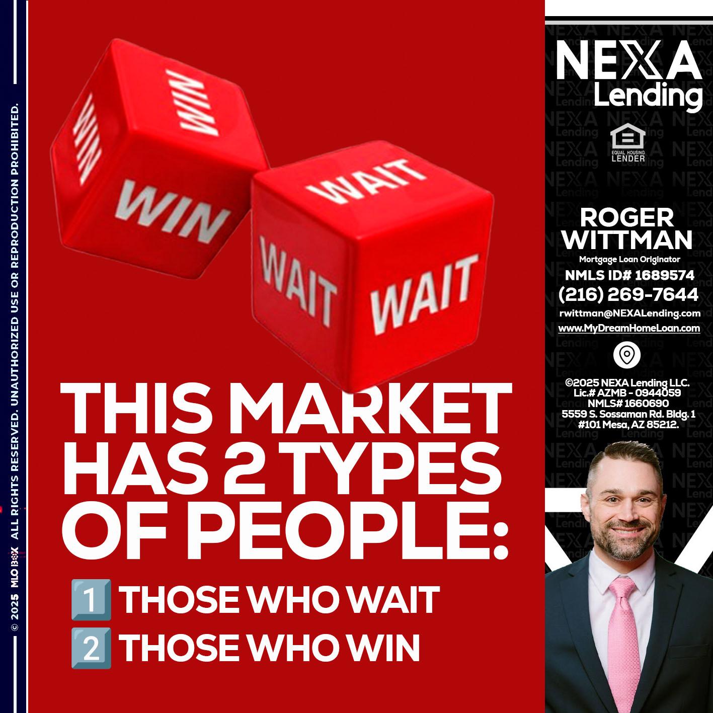this market - Roger Wittman -Mortgage Loan Originator