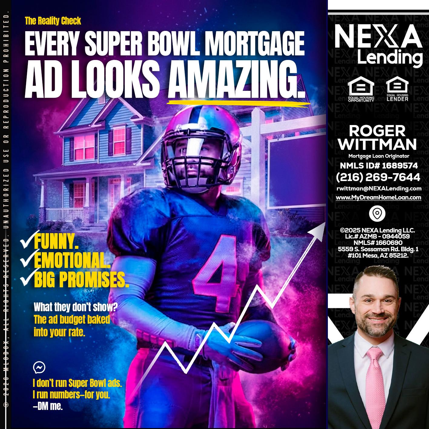 every Super Bowl - Roger Wittman -Mortgage Loan Originator
