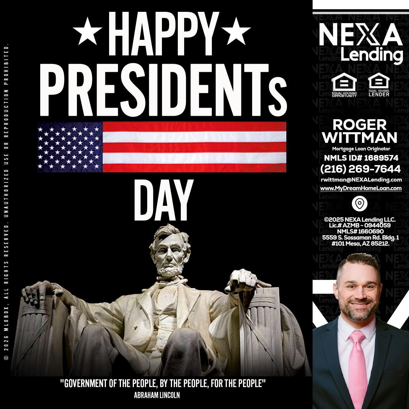 happy presidents day - Roger Wittman -Mortgage Loan Originator