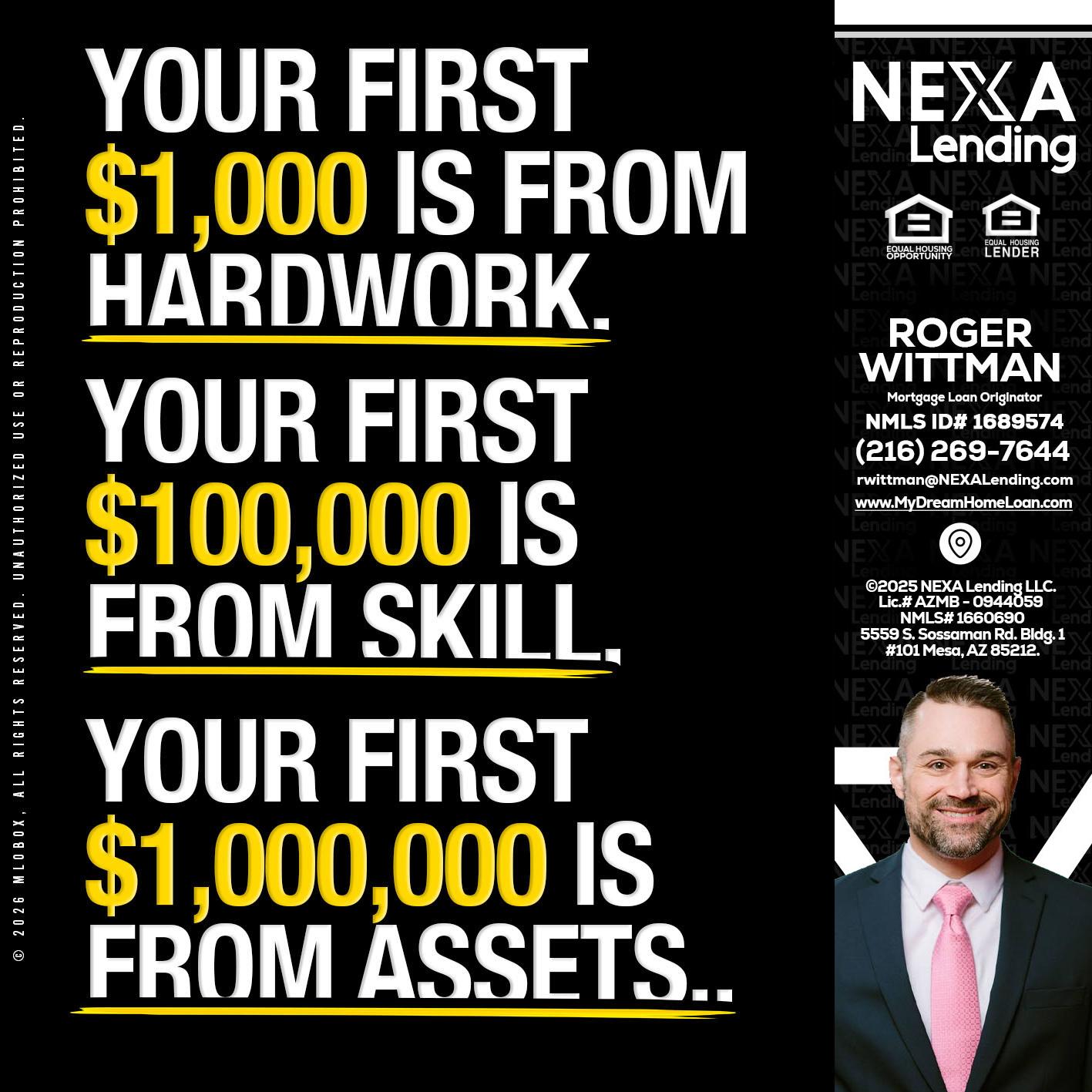 YOUR FIRST $1000 - Roger Wittman -Mortgage Loan Originator