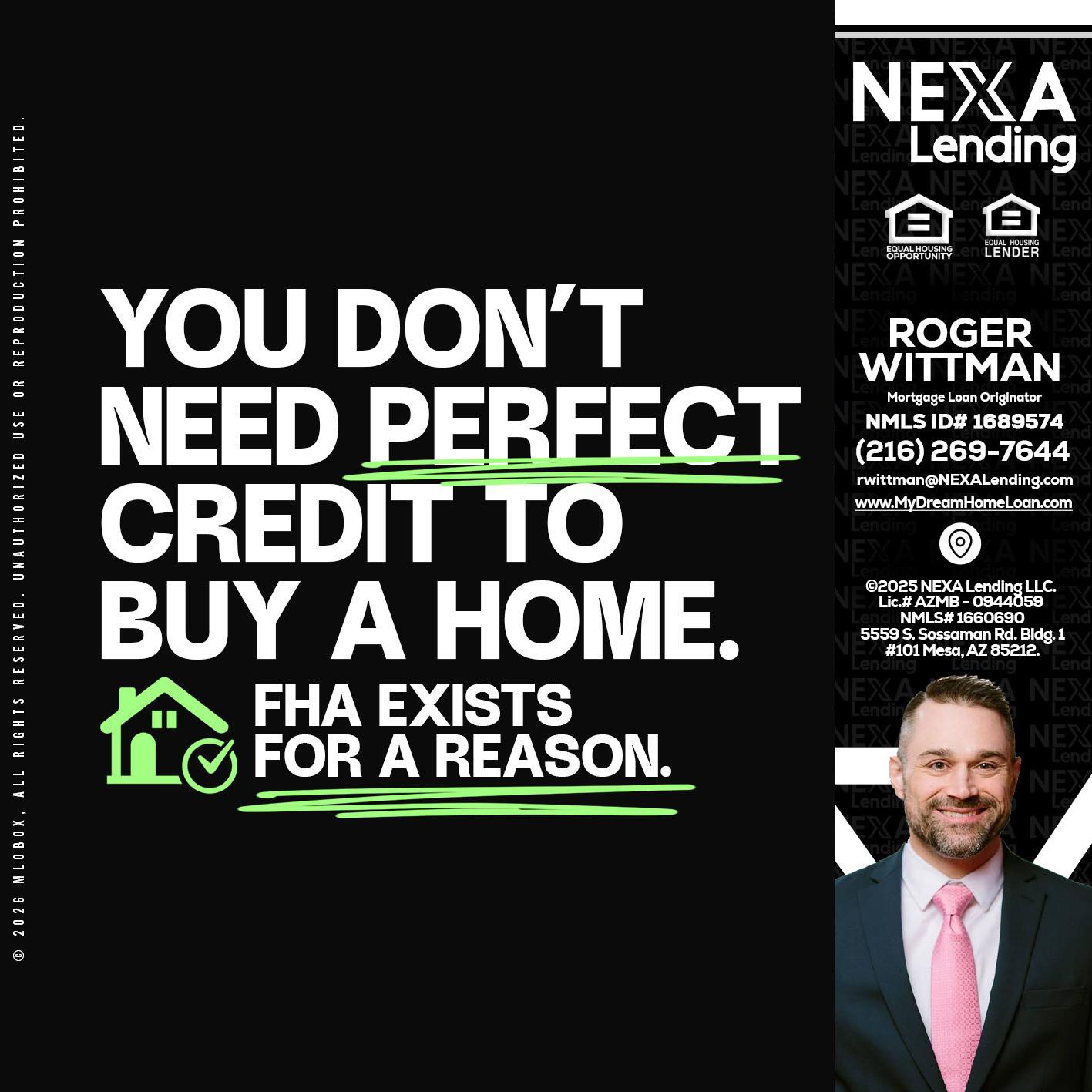 you don't need - Roger Wittman -Mortgage Loan Originator