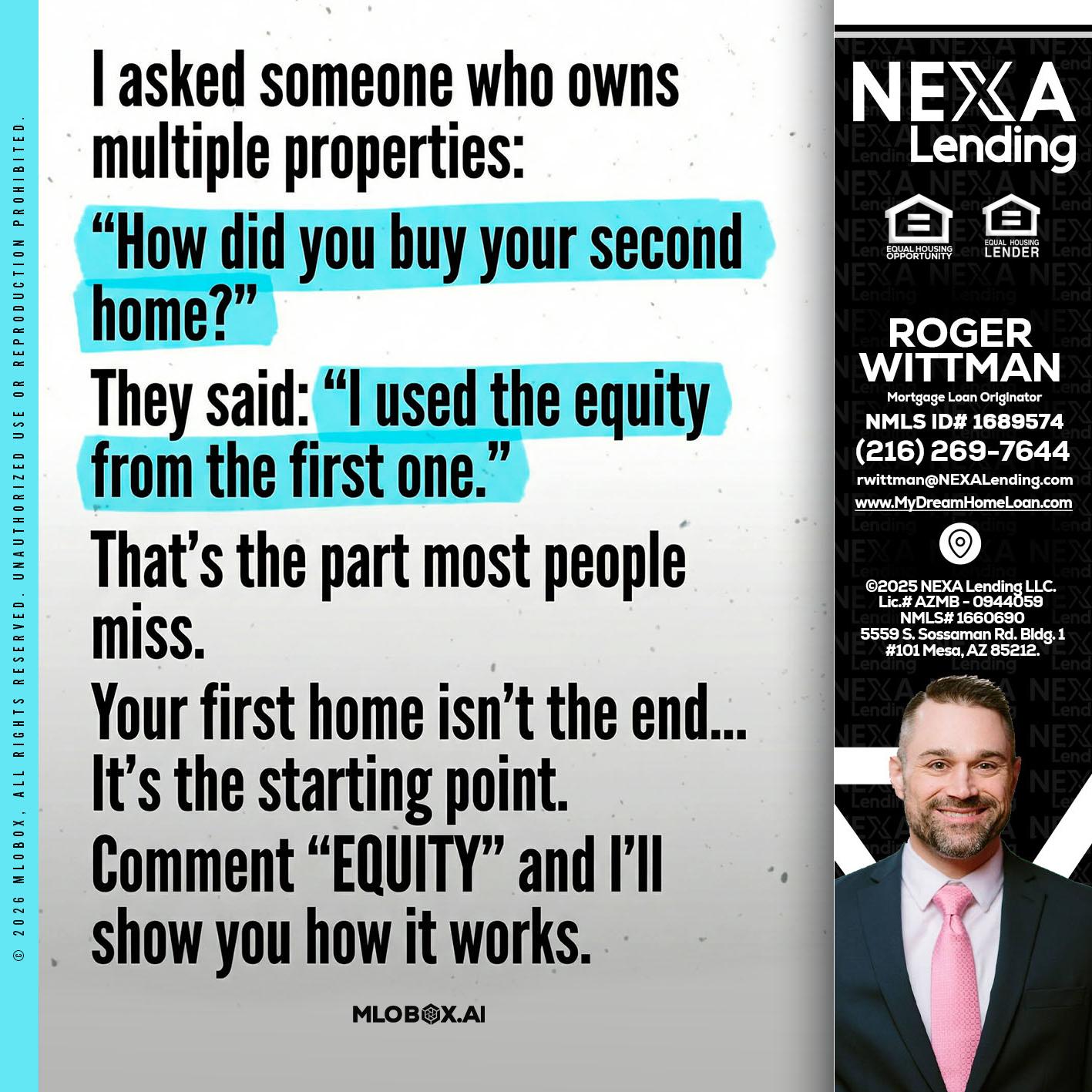 I asked someone - Roger Wittman -Mortgage Loan Originator