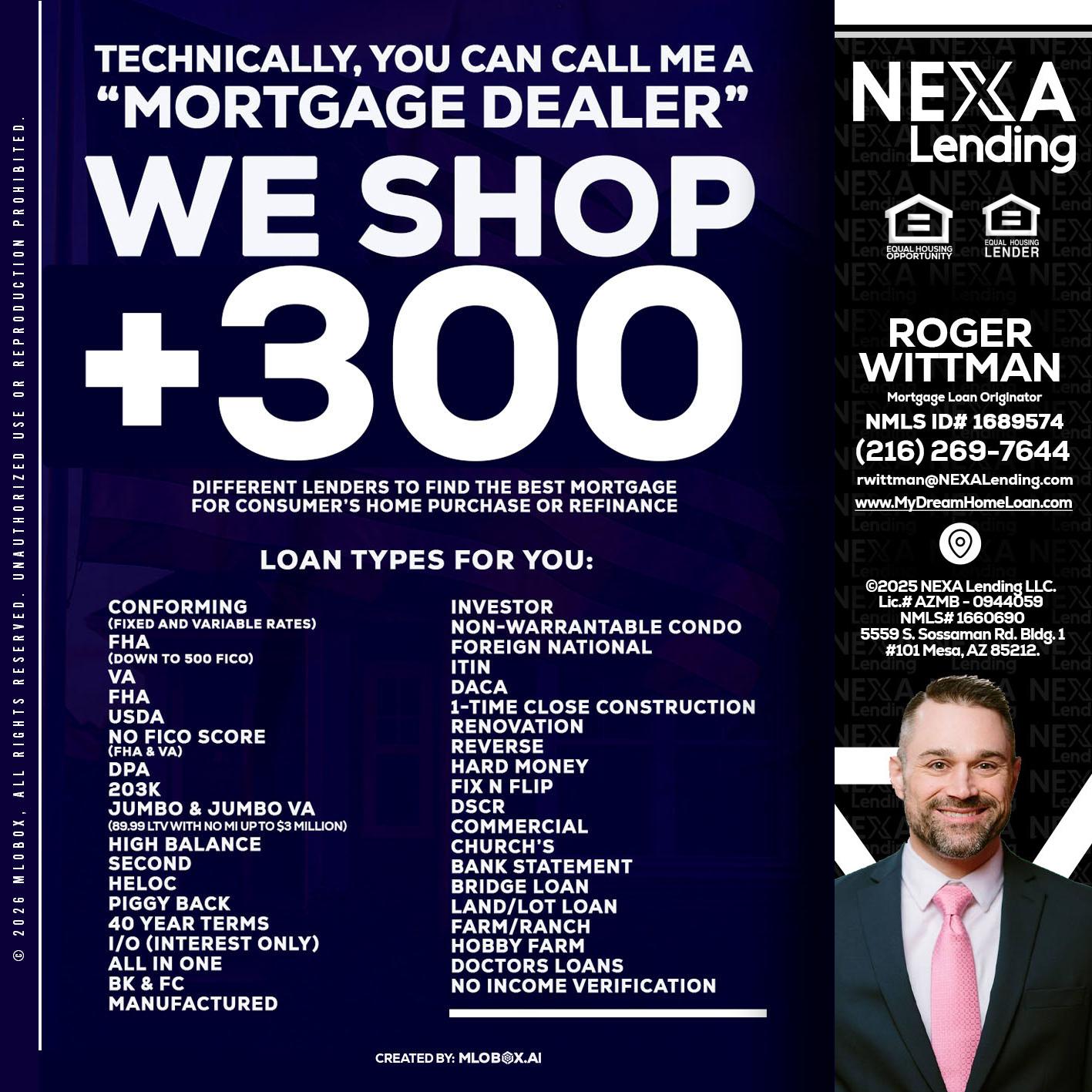 300+ LENDERS - Roger Wittman -Mortgage Loan Originator