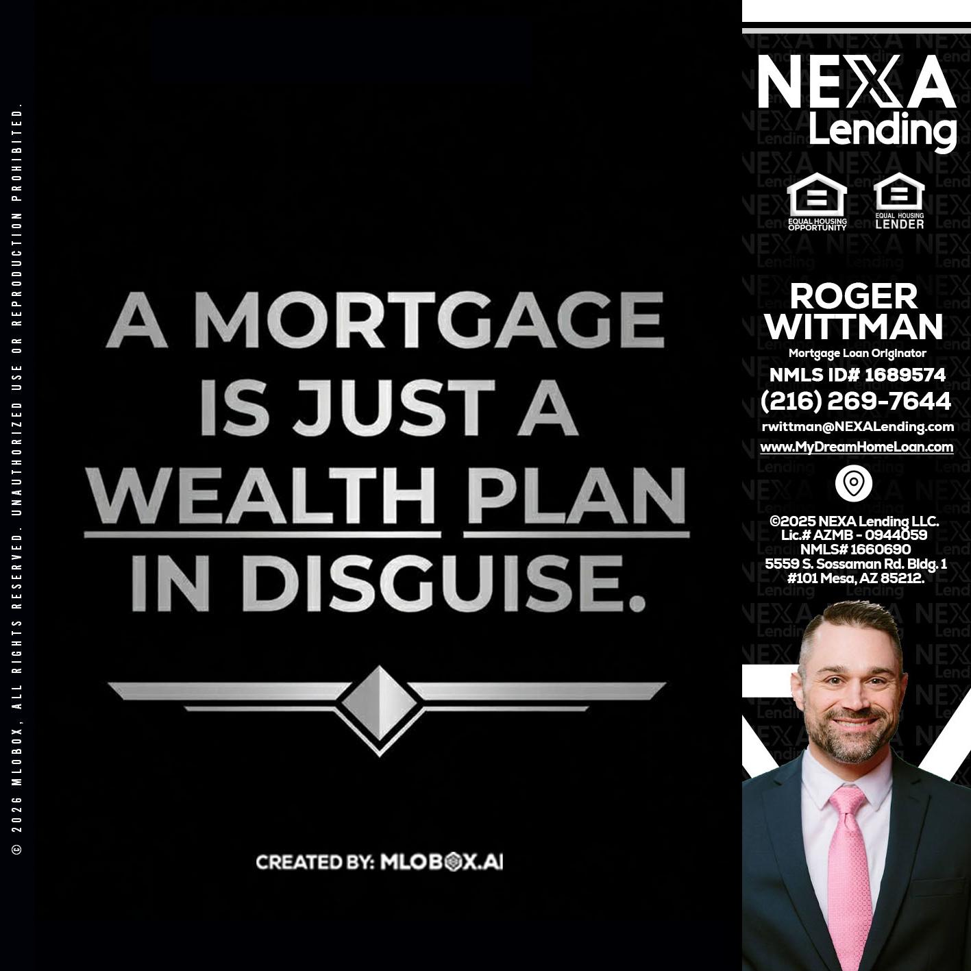 a mortgage is just - Roger Wittman -Mortgage Loan Originator
