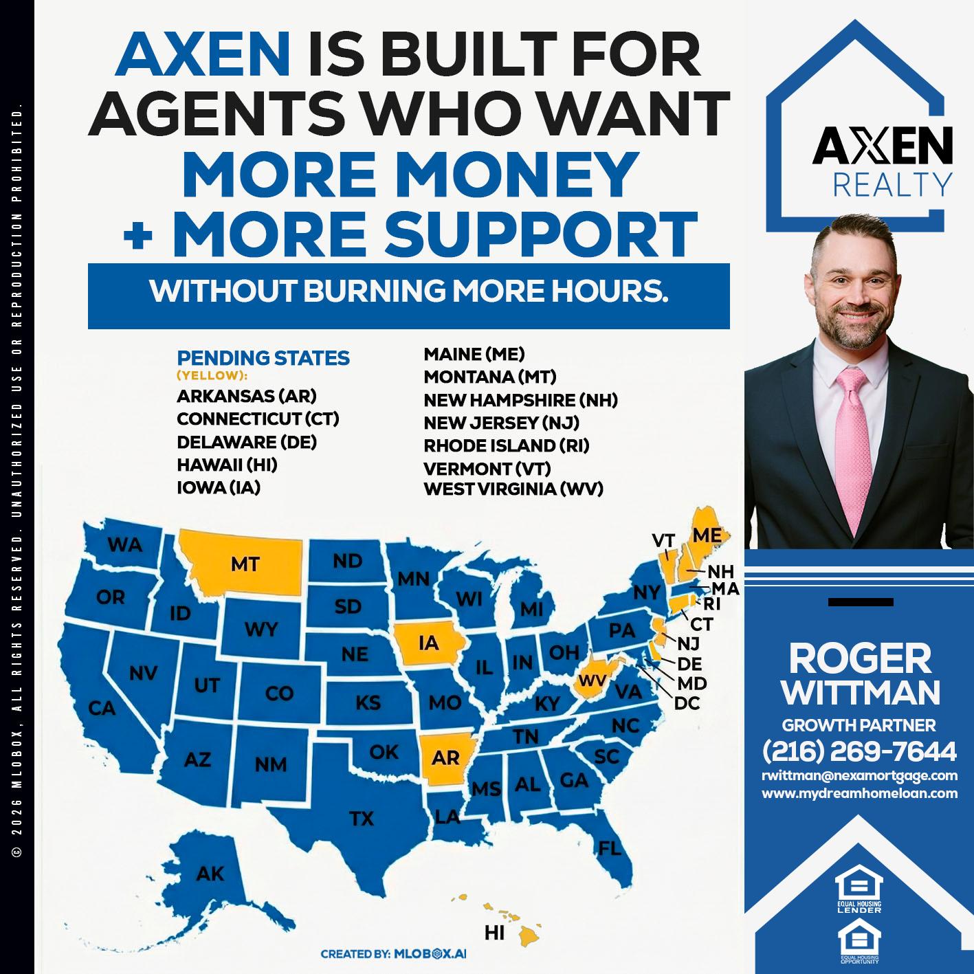 AXEN IS BUILT FOR AGENTS - Roger Wittman -Mortgage Loan Originator