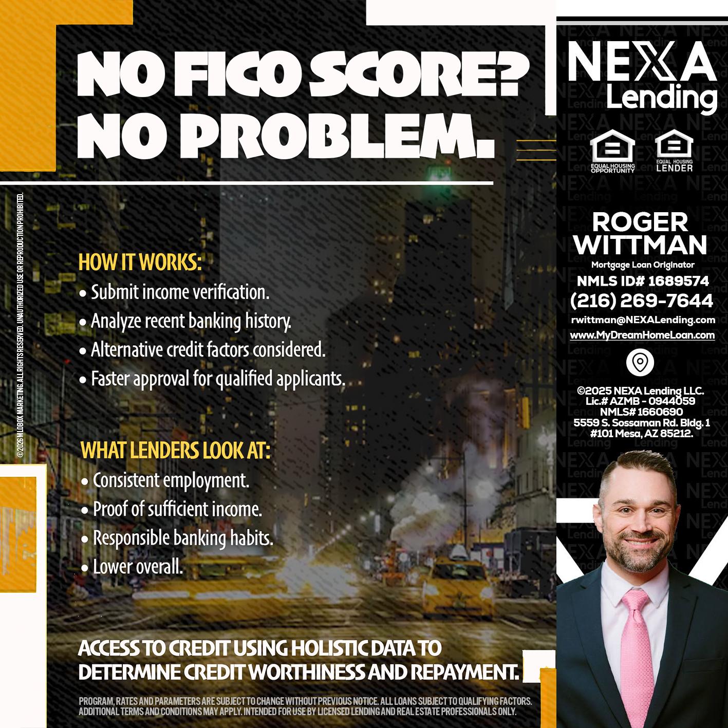 NO FICO SCORE? - Roger Wittman -Mortgage Loan Originator