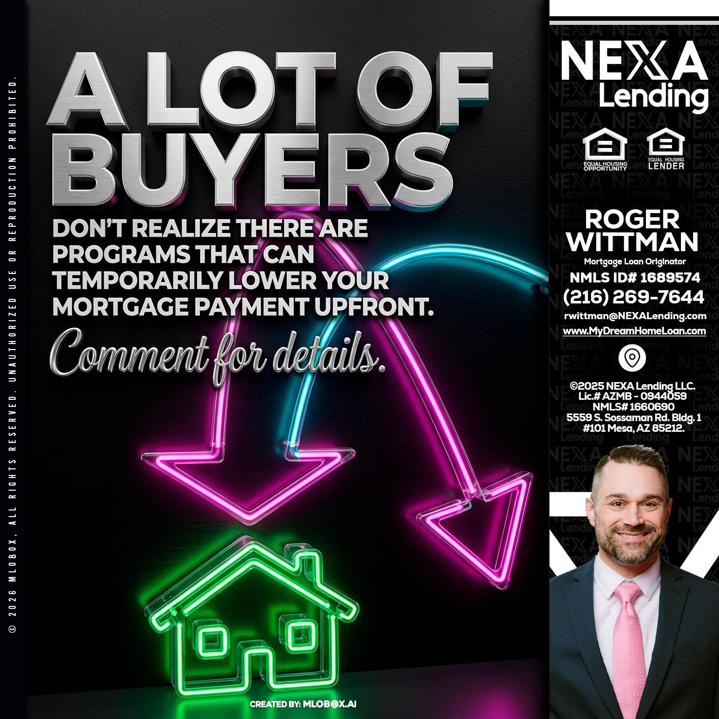 A LOT OF BUYERS - Roger Wittman -Mortgage Loan Originator