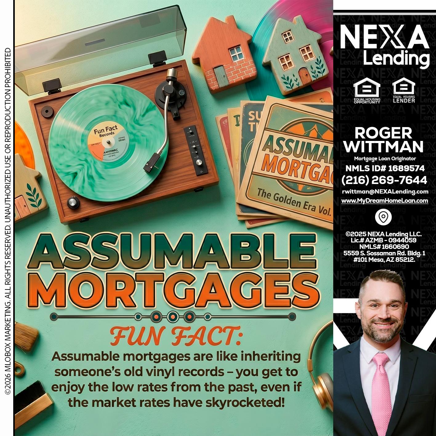 ASSUMABLE MORTGAGES - Roger Wittman -Mortgage Loan Originator