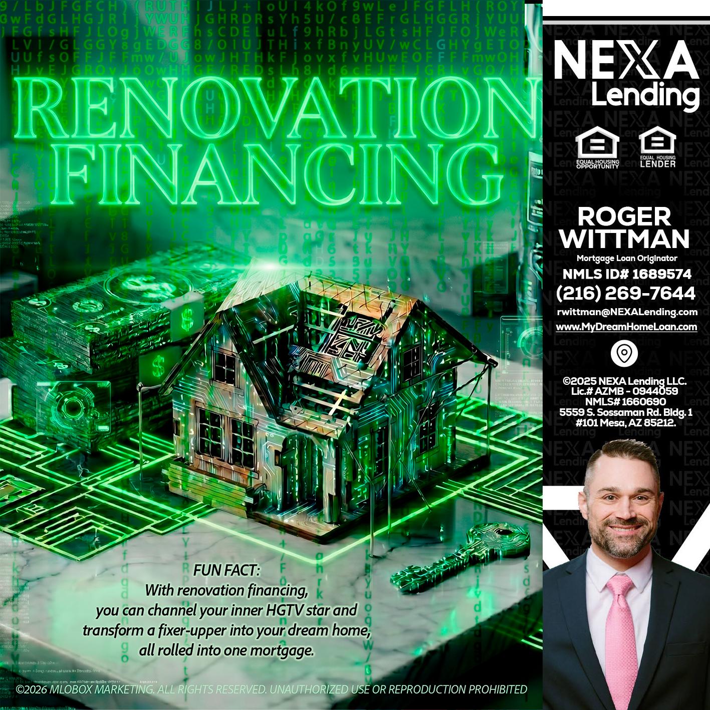 RENOVATION FINANCING - Roger Wittman -Mortgage Loan Originator