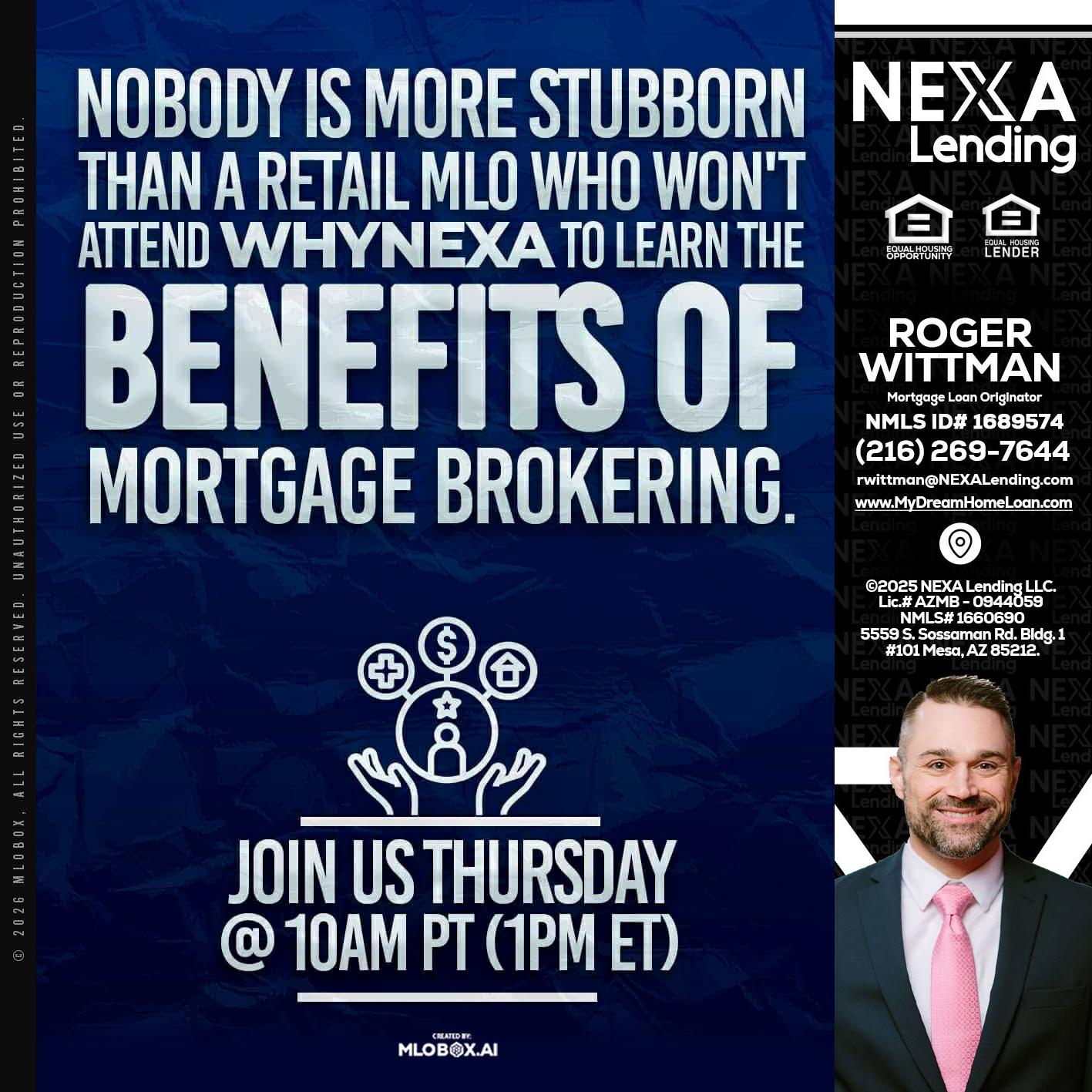 NOBODY IS MORE - Roger Wittman -Mortgage Loan Originator