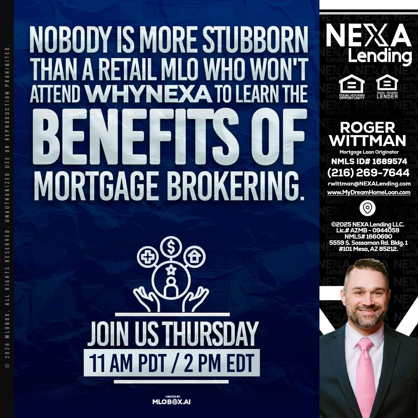 WHY NEXA - Roger Wittman -Mortgage Loan Originator
