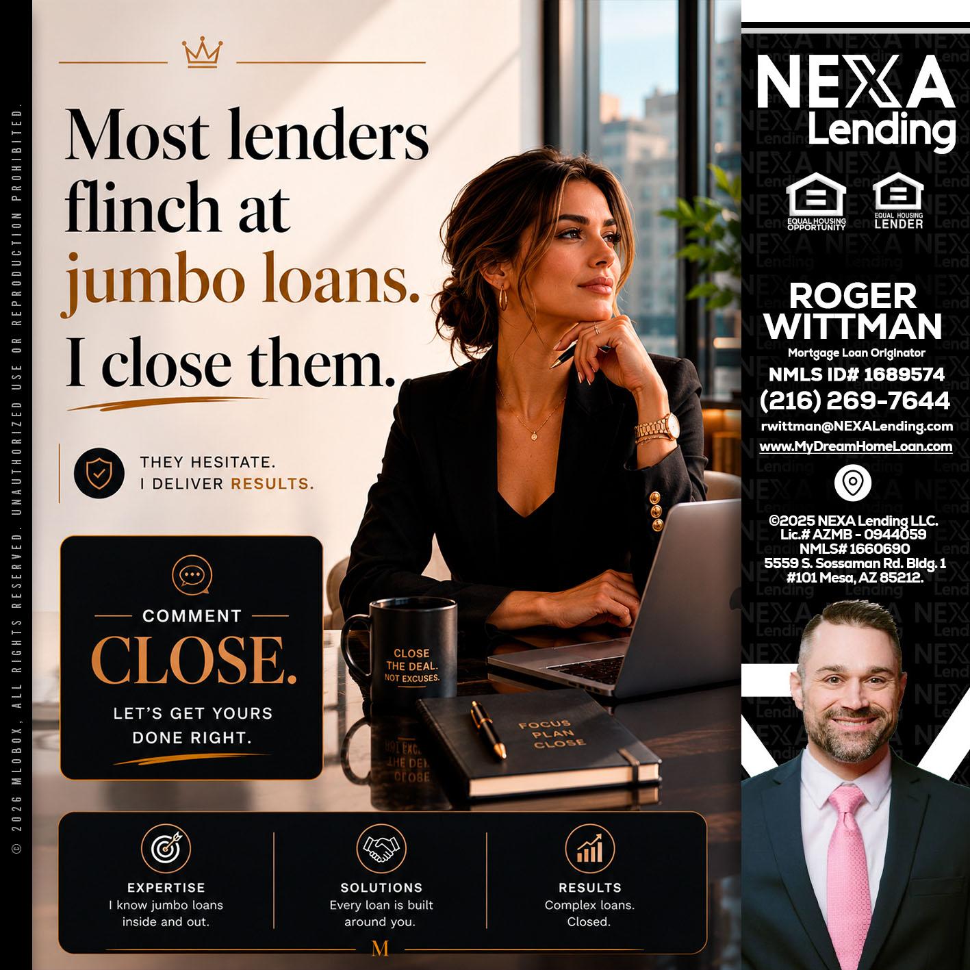 most lenders - Roger Wittman -Mortgage Loan Originator