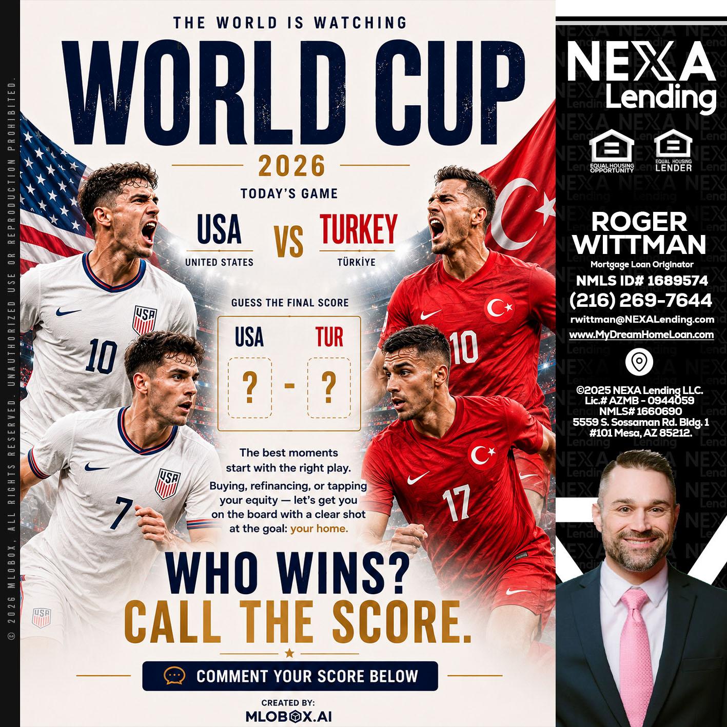 WHOS GONNA WIN? - Roger Wittman -Mortgage Loan Originator