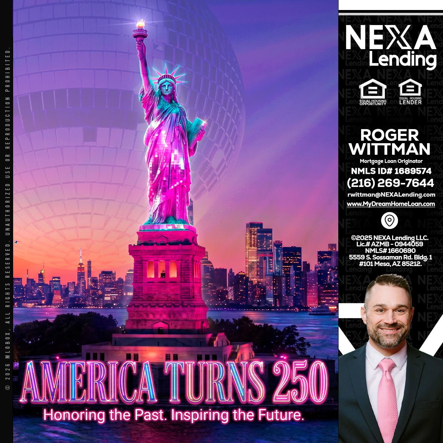 AMERICA TURNS 250 - Roger Wittman -Mortgage Loan Originator