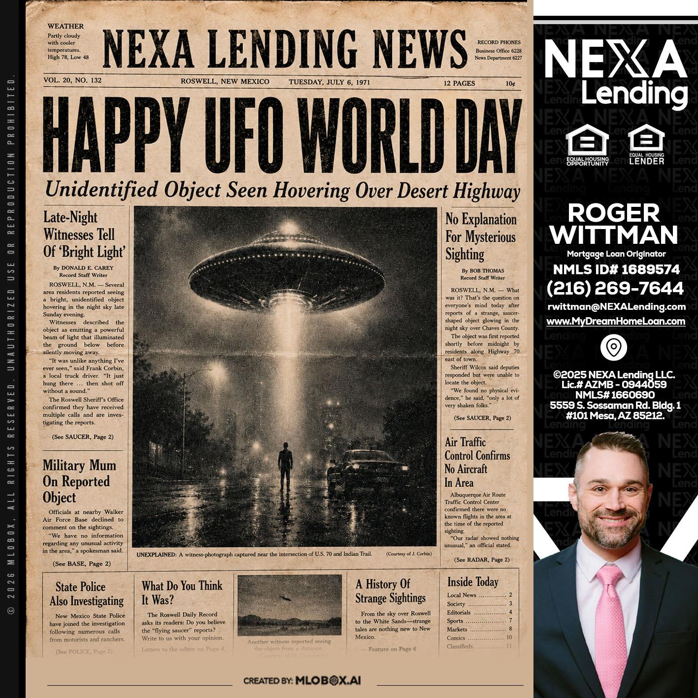 HAPPY UFO WORLD DAY - Roger Wittman -Mortgage Loan Originator