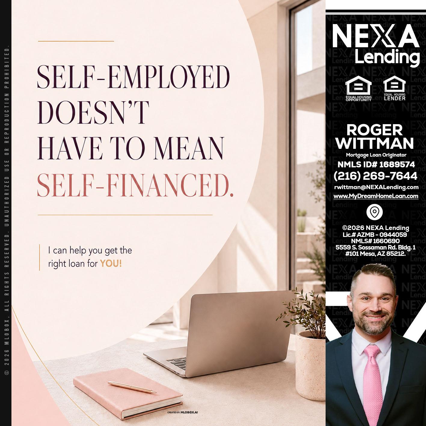 SELF EMPLOYED - Roger Wittman -Mortgage Loan Originator