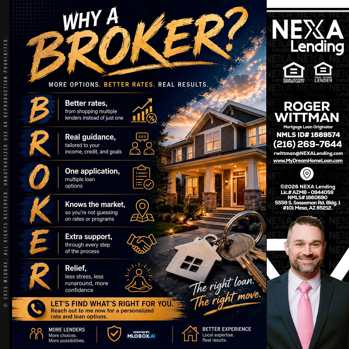 WHY A BROKER? - Roger Wittman -Mortgage Loan Originator