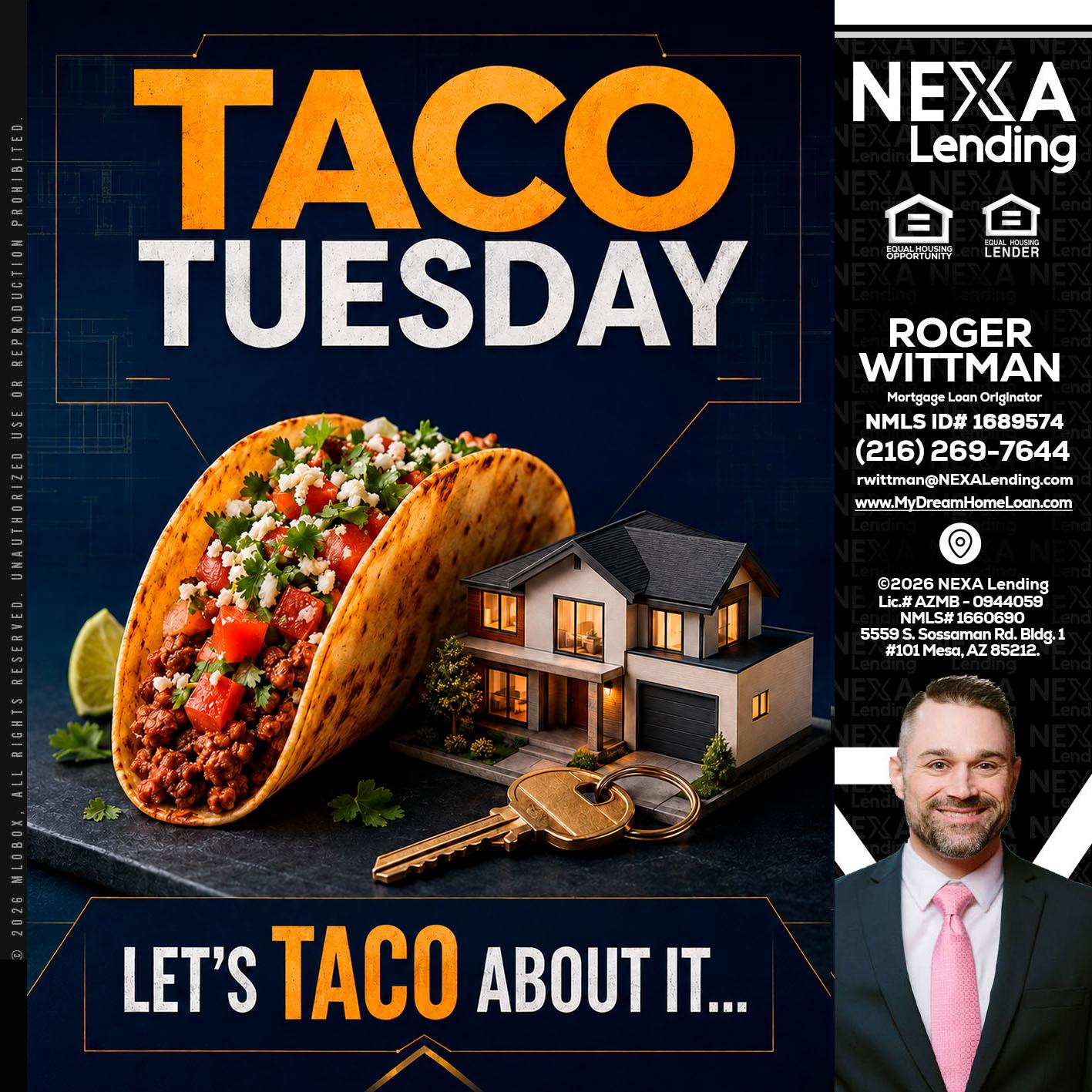 TACO TUESDAY - Roger Wittman -Mortgage Loan Originator
