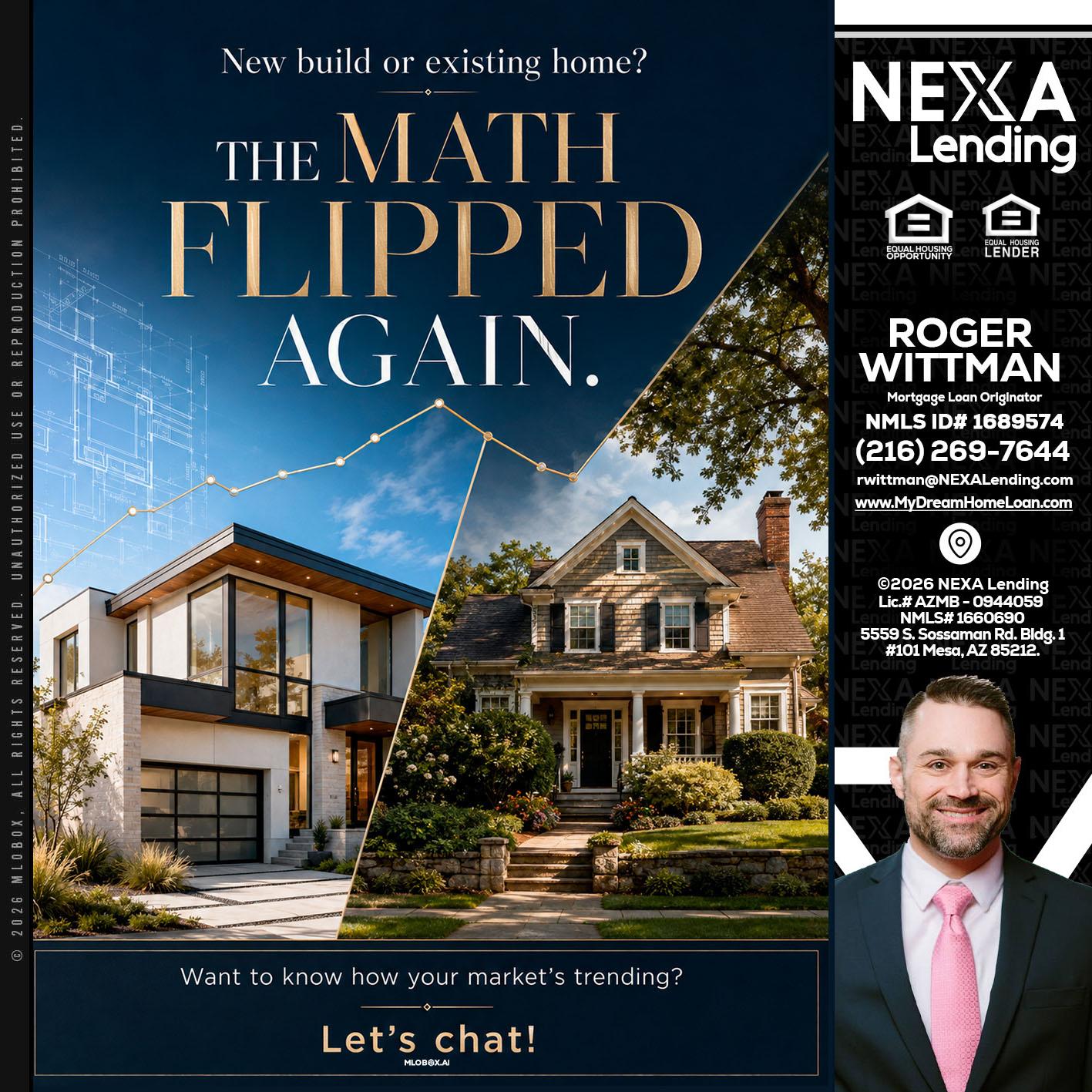 THE MATH FLIPED - Roger Wittman -Mortgage Loan Originator