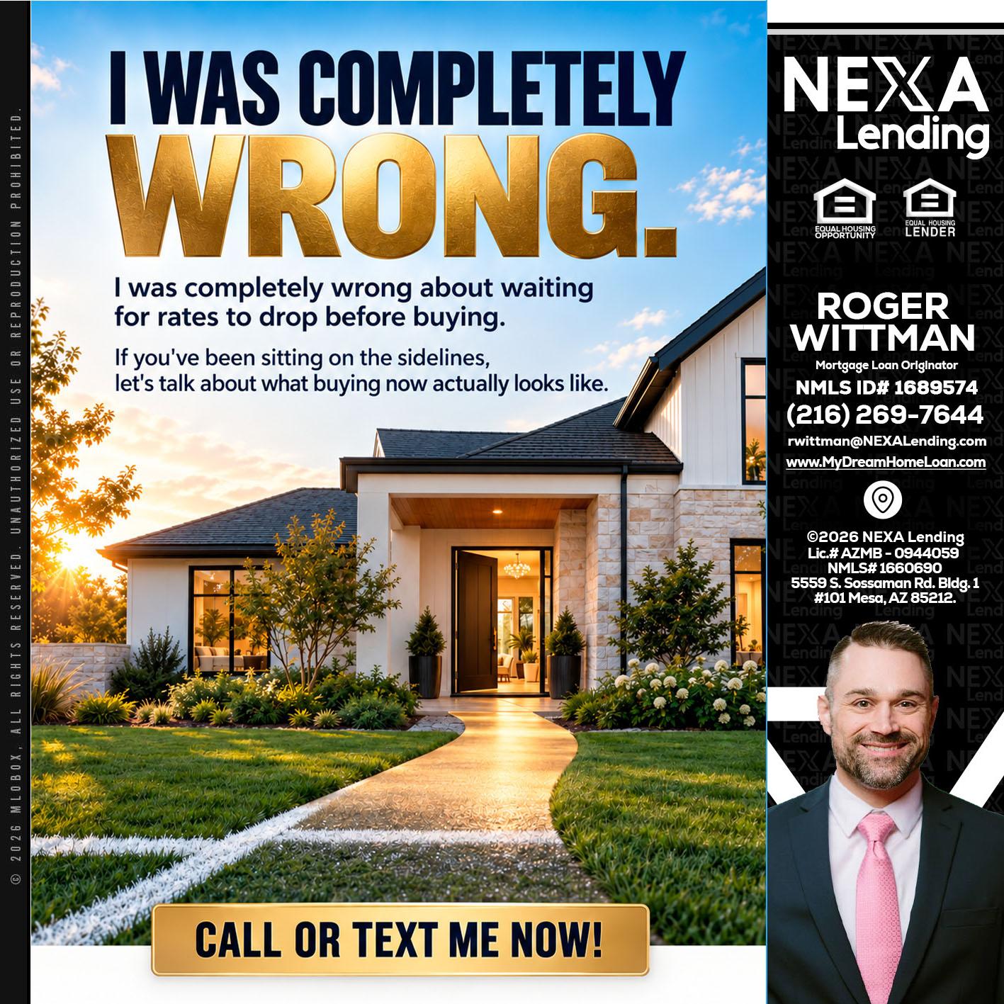 I WAS COMPLETELY WRONG - Roger Wittman -Mortgage Loan Originator