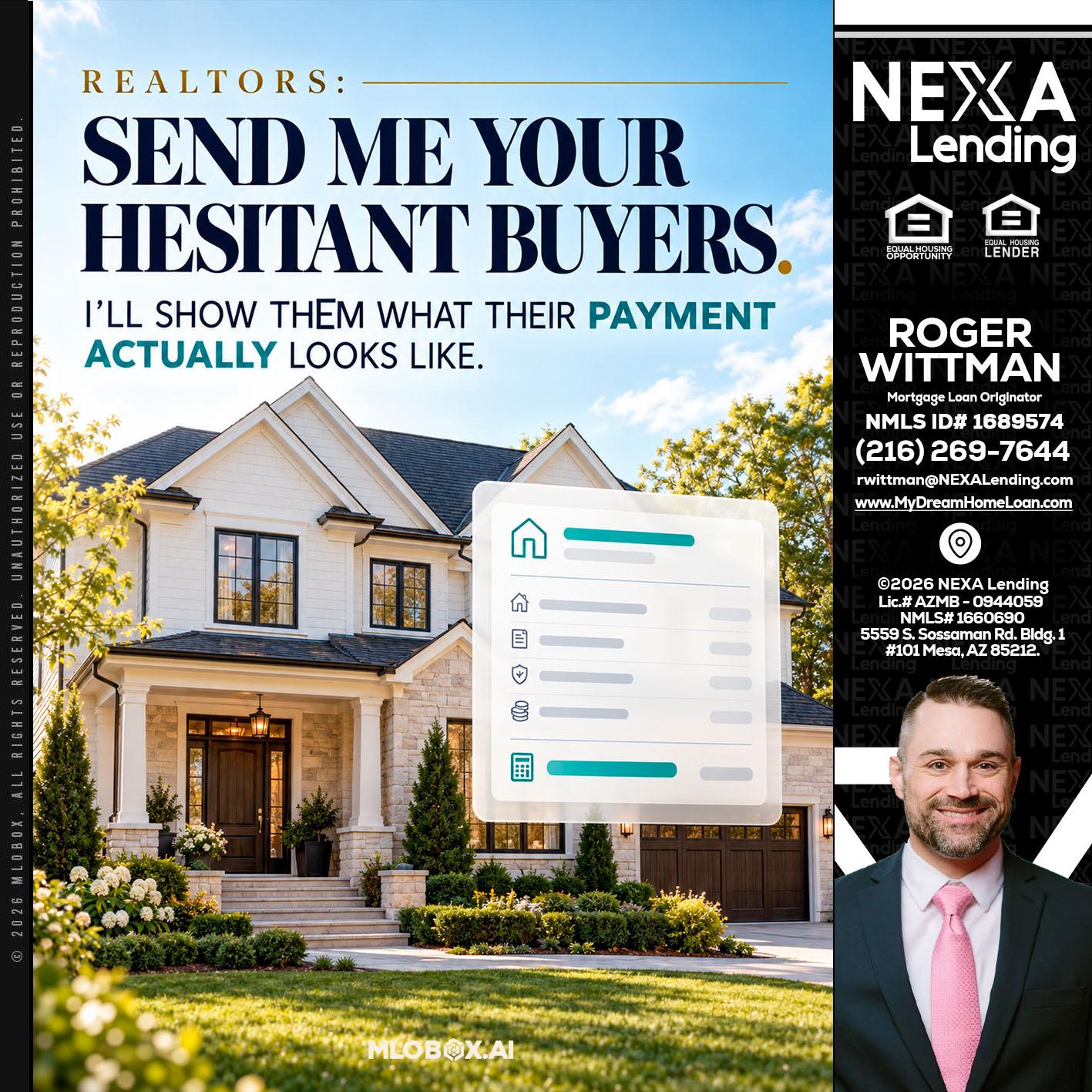 SEND ME YOUR - Roger Wittman -Mortgage Loan Originator