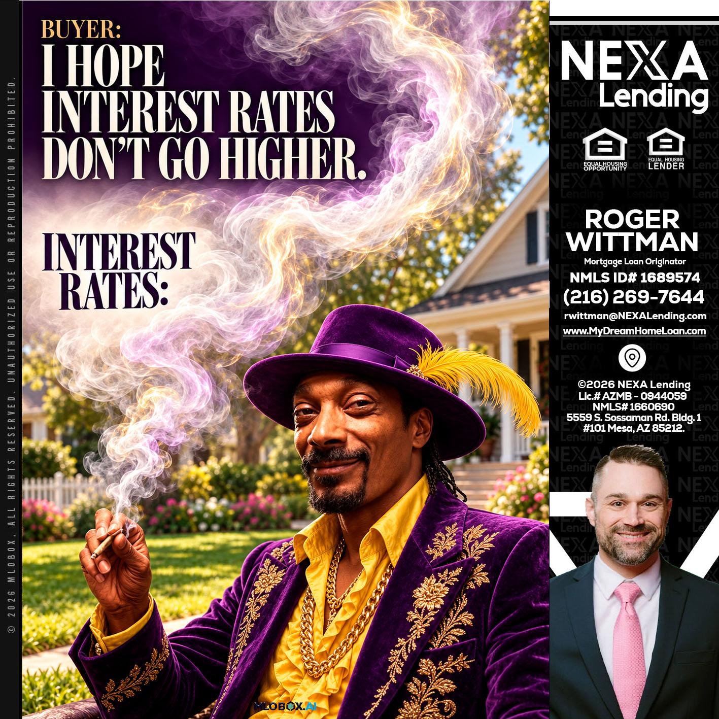 I HOPE RATES - Roger Wittman -Mortgage Loan Originator
