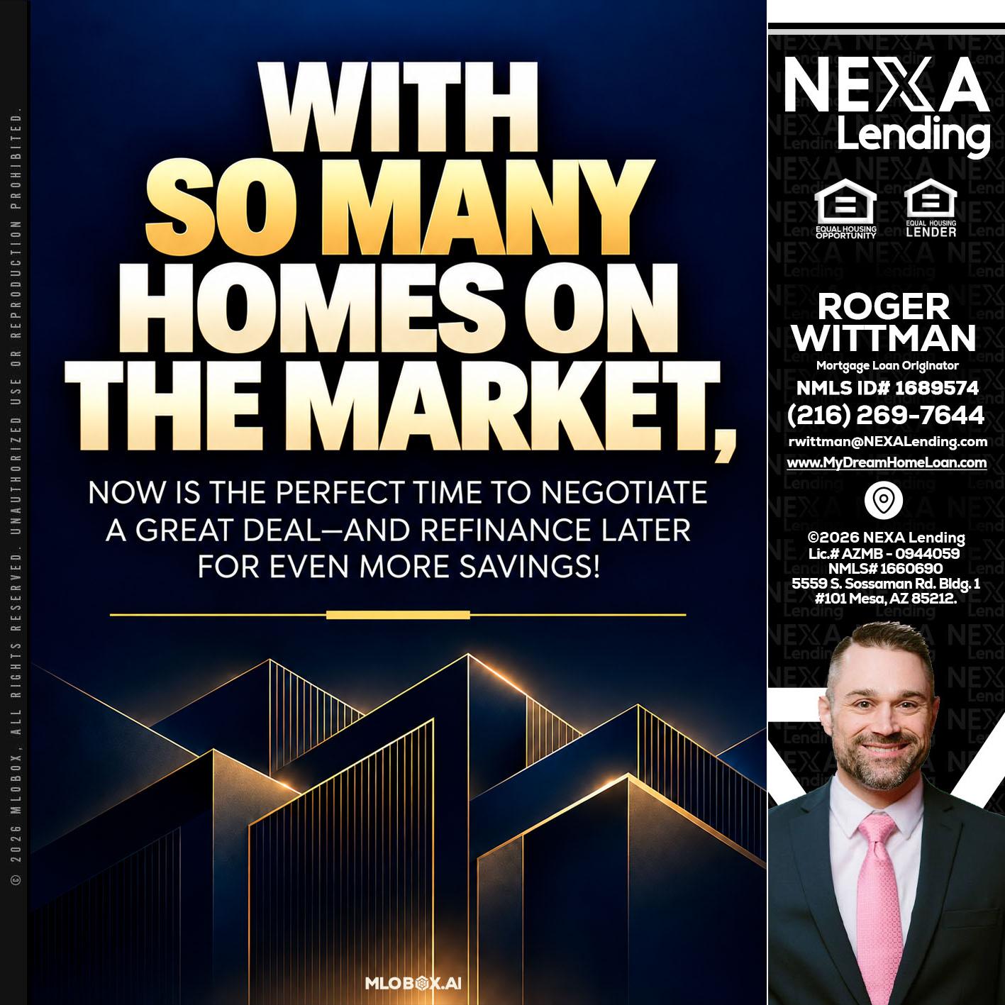 WITH SO MANY - Roger Wittman -Mortgage Loan Originator